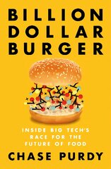 Billion Dollar Burger: Inside Big Tech's Race for the Future of Food цена и информация | Биографии, автобиогафии, мемуары | pigu.lt