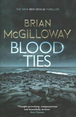 Blood Ties: A gripping Irish police procedural, heralding the return of Ben Devlin цена и информация | Фантастика, фэнтези | pigu.lt