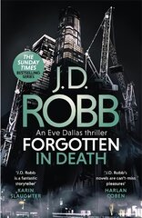 Forgotten In Death: An Eve Dallas thriller (In Death 53) цена и информация | Фантастика, фэнтези | pigu.lt