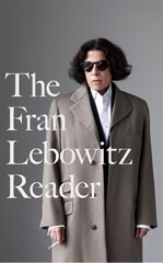 Fran Lebowitz Reader: The Sunday Times Bestseller цена и информация | Фантастика, фэнтези | pigu.lt