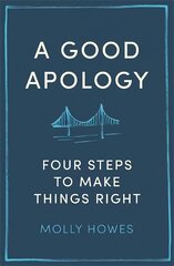 Good Apology: Four steps to make things right цена и информация | Самоучители | pigu.lt