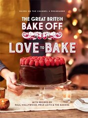 Great British Bake Off: Love to Bake kaina ir informacija | Receptų knygos | pigu.lt