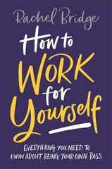 How to Work for Yourself kaina ir informacija | Saviugdos knygos | pigu.lt