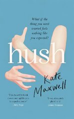 Hush: 'Shows the push and pull of motherhood...I was absolutely glued to it' Emma Gannon kaina ir informacija | Fantastinės, mistinės knygos | pigu.lt