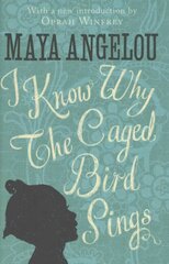 I Know Why The Caged Bird Sings: The international Classic and Sunday Times Top Ten Bestseller kaina ir informacija | Biografijos, autobiografijos, memuarai | pigu.lt