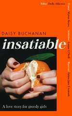 Insatiable: 'A frank, funny account of 21st-century lust' Independent цена и информация | Фантастика, фэнтези | pigu.lt