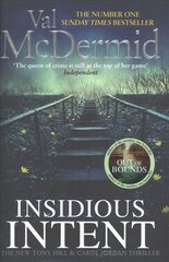 Insidious Intent: (Tony Hill and Carol Jordan, Book 10) цена и информация | Fantastinės, mistinės knygos | pigu.lt