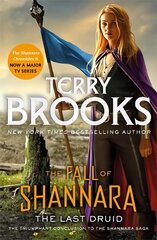 Last Druid: Book Four of the Fall of Shannara kaina ir informacija | Fantastinės, mistinės knygos | pigu.lt
