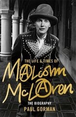 Life & Times of Malcolm McLaren: The Biography цена и информация | Биографии, автобиогафии, мемуары | pigu.lt