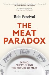 Meat Paradox: 'Brilliantly provocative, original, electrifying' Bee Wilson, Financial Times kaina ir informacija | Socialinių mokslų knygos | pigu.lt