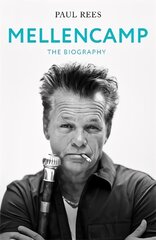 Mellencamp: The Biography kaina ir informacija | Biografijos, autobiografijos, memuarai | pigu.lt