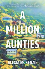 Million Aunties: An emotional, feel-good novel about friendship, community and family kaina ir informacija | Fantastinės, mistinės knygos | pigu.lt