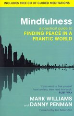 Mindfulness: A practical guide to finding peace in a frantic world цена и информация | Самоучители | pigu.lt