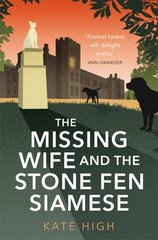 Missing Wife and the Stone Fen Siamese: a heartwarming cosy crime book, perfect for animal lovers kaina ir informacija | Fantastinės, mistinės knygos | pigu.lt