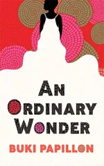 Ordinary Wonder: Heartbreaking and charming coming-of-age fiction about love, loss and taking chances цена и информация | Фантастика, фэнтези | pigu.lt