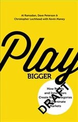 Play Bigger: How Rebels and Innovators Create New Categories and Dominate Markets цена и информация | Книги по экономике | pigu.lt