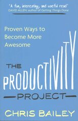 Productivity Project: Proven Ways to Become More Awesome kaina ir informacija | Saviugdos knygos | pigu.lt