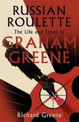 Russian Roulette: 'A brilliant new life of Graham Greene' Evening Standard kaina ir informacija | Biografijos, autobiografijos, memuarai | pigu.lt