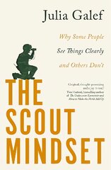 Scout Mindset: Why Some People See Things Clearly and Others Don't kaina ir informacija | Ekonomikos knygos | pigu.lt