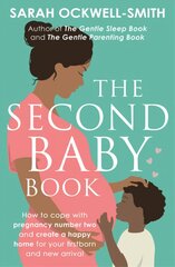 Second Baby Book: How to cope with pregnancy number two and create a happy home for your firstborn and new arrival kaina ir informacija | Saviugdos knygos | pigu.lt