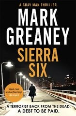Sierra Six: The action-packed new Gray Man novel - now a major Netflix film цена и информация | Fantastinės, mistinės knygos | pigu.lt