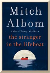 Stranger in the Lifeboat: The uplifting new novel from the bestselling author of Tuesdays with Morrie kaina ir informacija | Fantastinės, mistinės knygos | pigu.lt