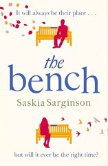Bench: An uplifting love story from the Richard & Judy Book Club bestselling author цена и информация | Романы | pigu.lt