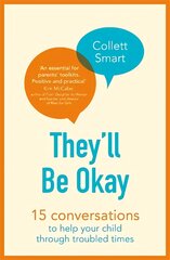 They'll Be Okay: 15 conversations to help your child through troubled times цена и информация | Самоучители | pigu.lt