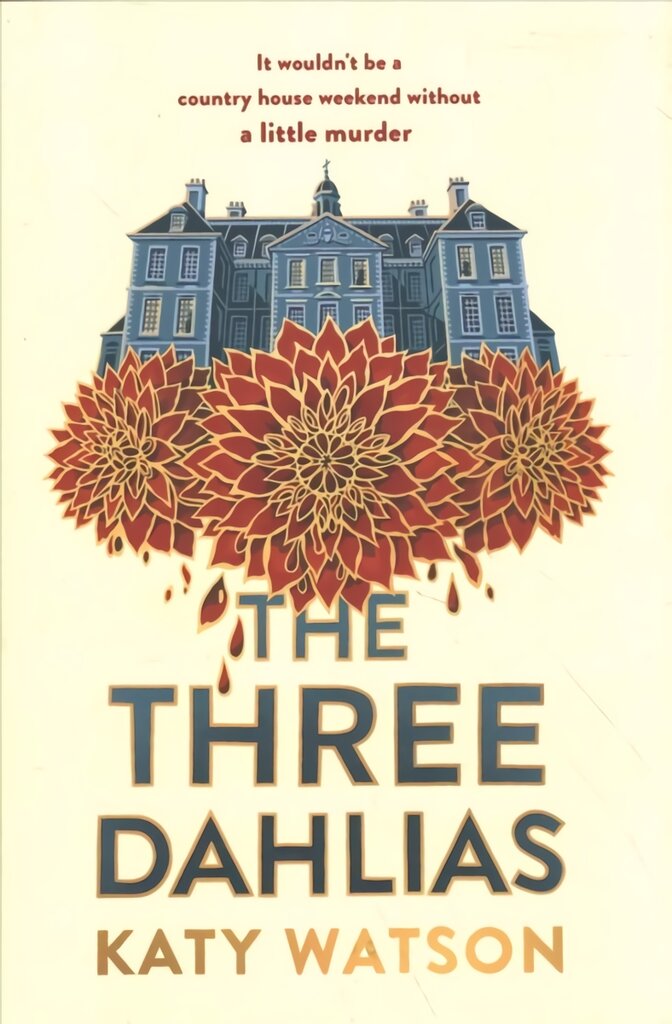 Three Dahlias: 'An absolute treat of a read with all the ingredients of a vintage murder mystery' Janice Hallett kaina ir informacija | Fantastinės, mistinės knygos | pigu.lt