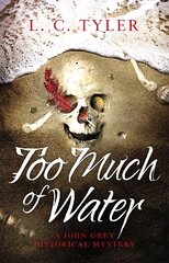 Too Much of Water: a gripping historical crime novel kaina ir informacija | Fantastinės, mistinės knygos | pigu.lt