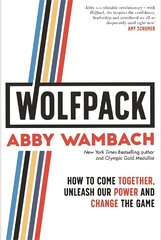 Wolfpack: How to Come Together, Unleash Our Power and Change the Game kaina ir informacija | Saviugdos knygos | pigu.lt