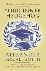 Your Inner Hedgehog: A Professor Dr von Igelfeld Entertainment цена и информация | Фантастика, фэнтези | pigu.lt