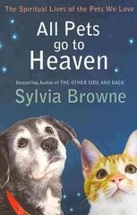 All Pets Go To Heaven: The spiritual lives of the animals we love цена и информация | Книги для детей | pigu.lt