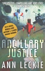 Ancillary Justice: The Hugo, Nebula And Arthur C. Clarke Award Winner kaina ir informacija | Fantastinės, mistinės knygos | pigu.lt