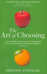 Art Of Choosing: The Decisions We Make Everyday of our Lives, What They Say About Us and How We Can Improve Them kaina ir informacija | Saviugdos knygos | pigu.lt