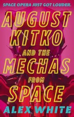 August Kitko and the Mechas from Space: Starmetal Symphony, Book 1 цена и информация | Фантастика, фэнтези | pigu.lt