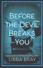 Before the Devil Breaks You: Diviners Series: Book 03 цена и информация | Книги для подростков и молодежи | pigu.lt