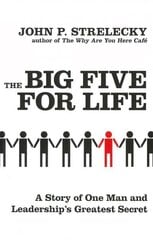 Big Five For Life: A story of one man and leadership's greatest secret цена и информация | Книги по экономике | pigu.lt