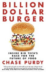 Billion Dollar Burger: Inside Big Tech's Race for the Future of Food kaina ir informacija | Biografijos, autobiografijos, memuarai | pigu.lt
