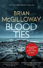 Blood Ties: A gripping Irish police procedural, heralding the return of Ben Devlin цена и информация | Фантастика, фэнтези | pigu.lt