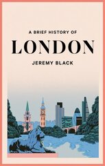 Brief History of London kaina ir informacija | Istorinės knygos | pigu.lt