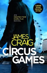 Circus Games: An addictive political thriller kaina ir informacija | Fantastinės, mistinės knygos | pigu.lt