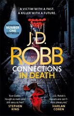 Connections in Death: An Eve Dallas thriller (Book 48) kaina ir informacija | Fantastinės, mistinės knygos | pigu.lt