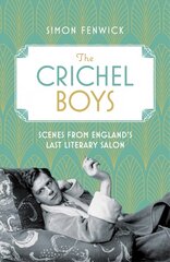 Crichel Boys: Scenes from England's Last Literary Salon kaina ir informacija | Istorinės knygos | pigu.lt