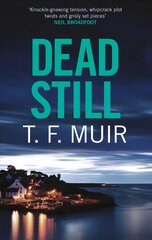 Dead Still: A compelling, page-turning Scottish crime thriller kaina ir informacija | Fantastinės, mistinės knygos | pigu.lt