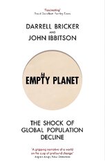 Empty Planet: The Shock of Global Population Decline цена и информация | Книги по социальным наукам | pigu.lt