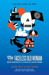 Faceless Old Woman Who Secretly Lives in Your Home: A Welcome to Night Vale Novel цена и информация | Fantastinės, mistinės knygos | pigu.lt