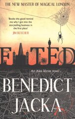 Fated: The First Alex Verus Novel from the New Master of Magical London kaina ir informacija | Fantastinės, mistinės knygos | pigu.lt