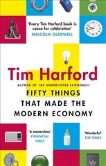 Fifty Things that Made the Modern Economy цена и информация | Книги по экономике | pigu.lt