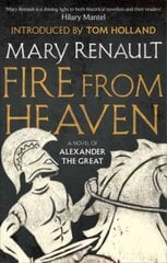 Fire from Heaven: A Novel of Alexander the Great: A Virago Modern Classic kaina ir informacija | Fantastinės, mistinės knygos | pigu.lt
